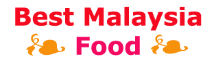 Best Food Malaysia